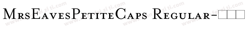 MrsEavesPetiteCaps Regular字体转换